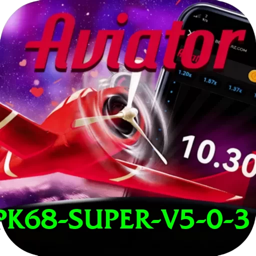 pk68 - Super v5.0.3 - 2
